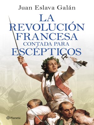 cover image of La Revolución francesa contada para escépticos